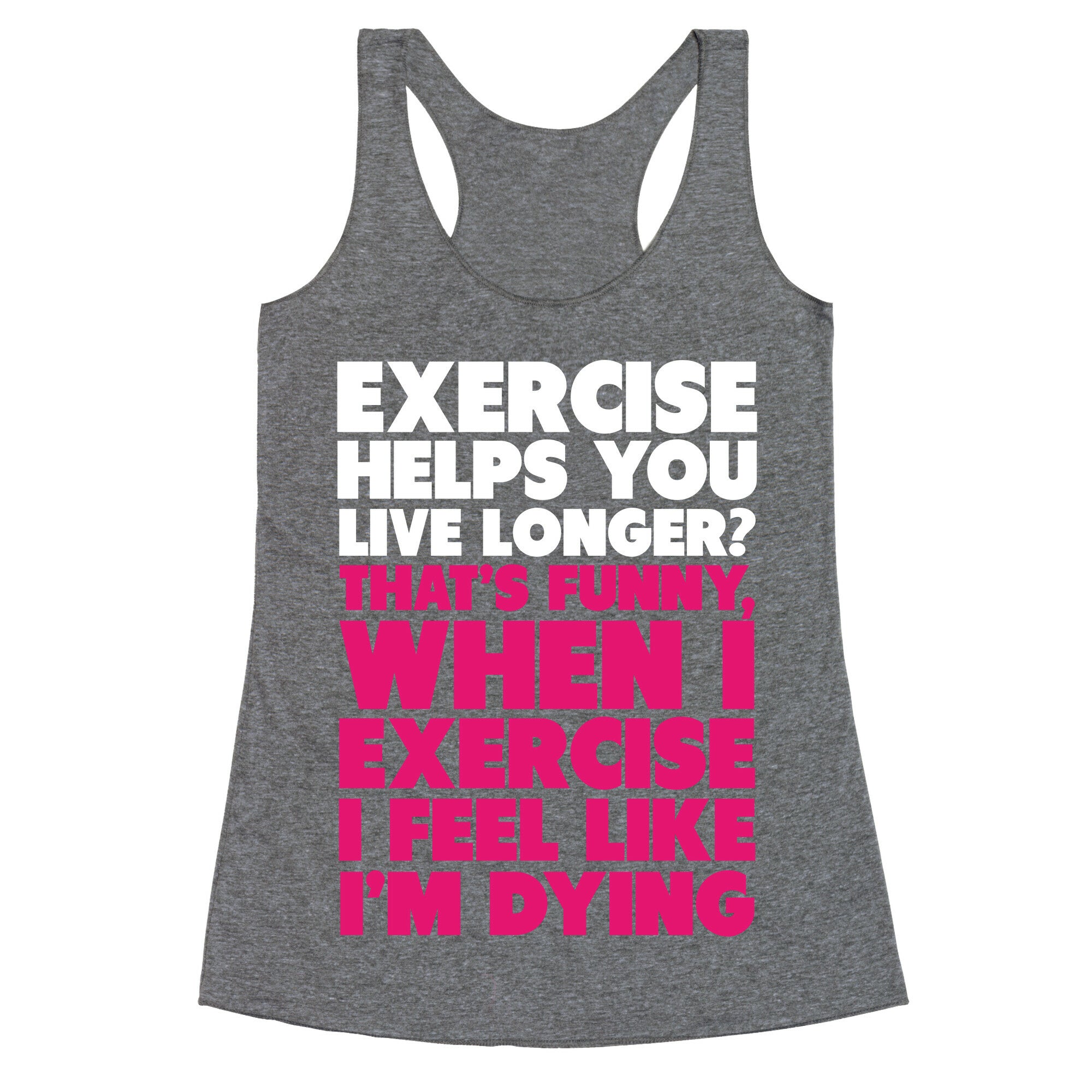 How Exercizing Makes Me Feel Racerback Tank